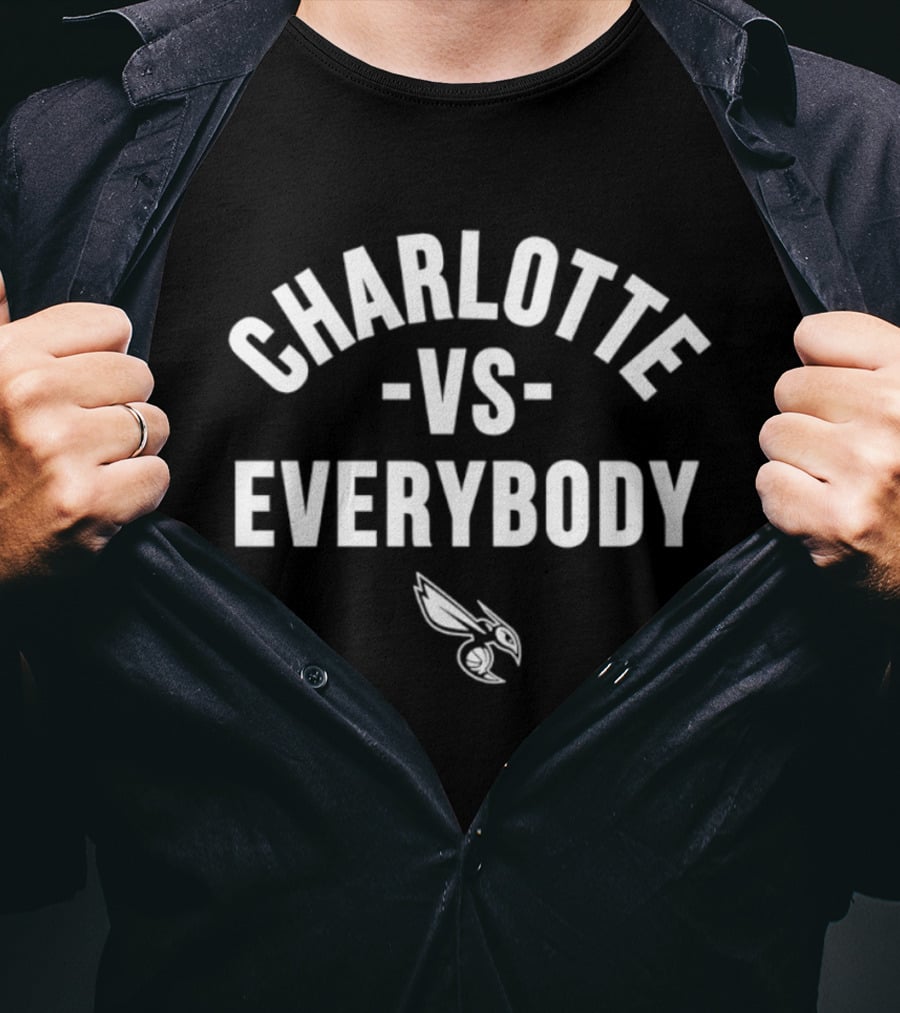 Charlotte Vs Everybody NBA Team Spirit T-Shirt