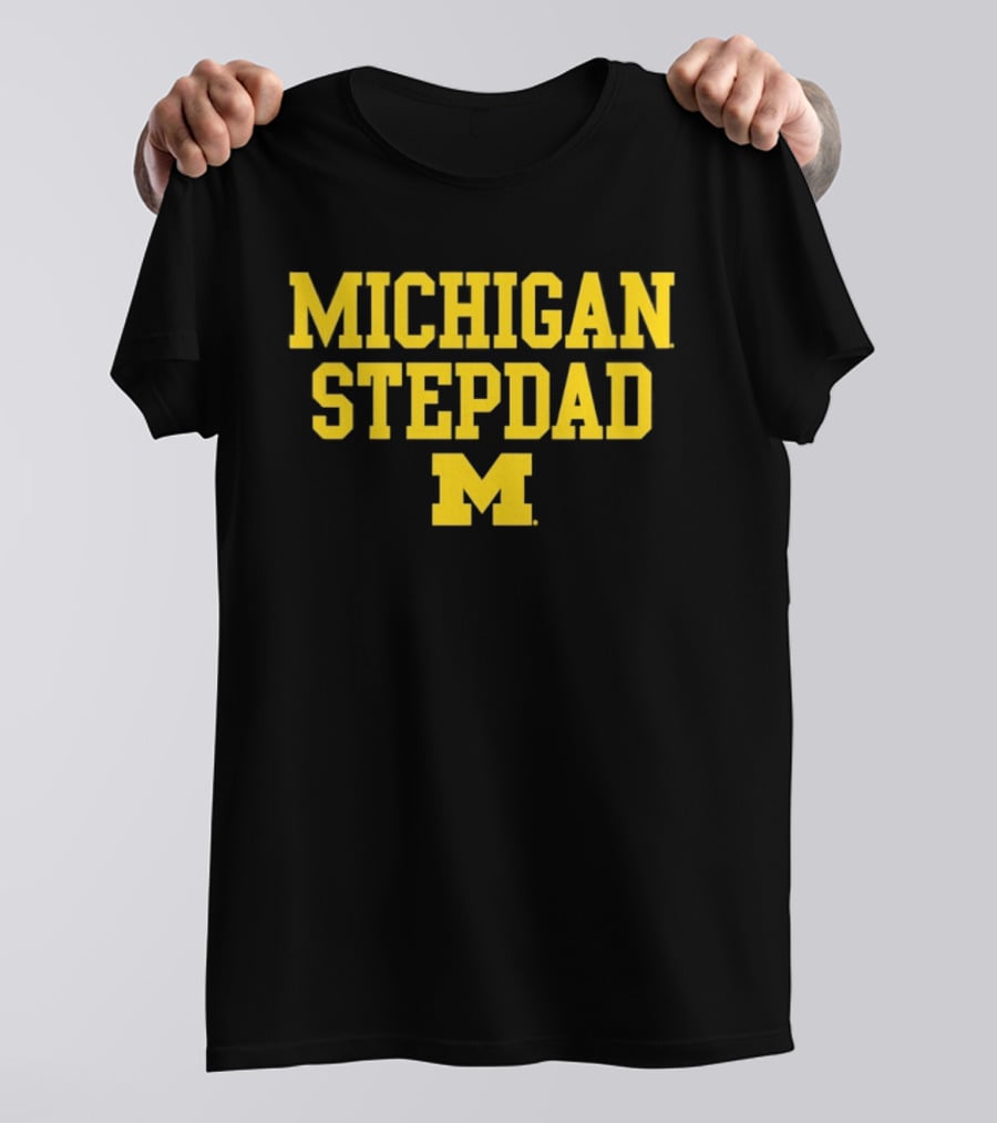 Michigan Wolverines Stepdad M NCAA 2026 T-Shirt