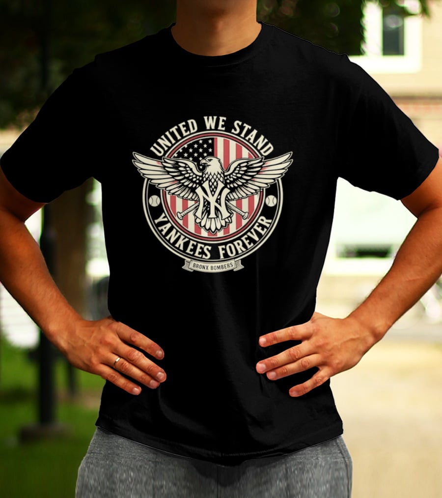 United We Stand Yankees Forever Bronx Bombers Eagle Emblem American Flag T-Shirt