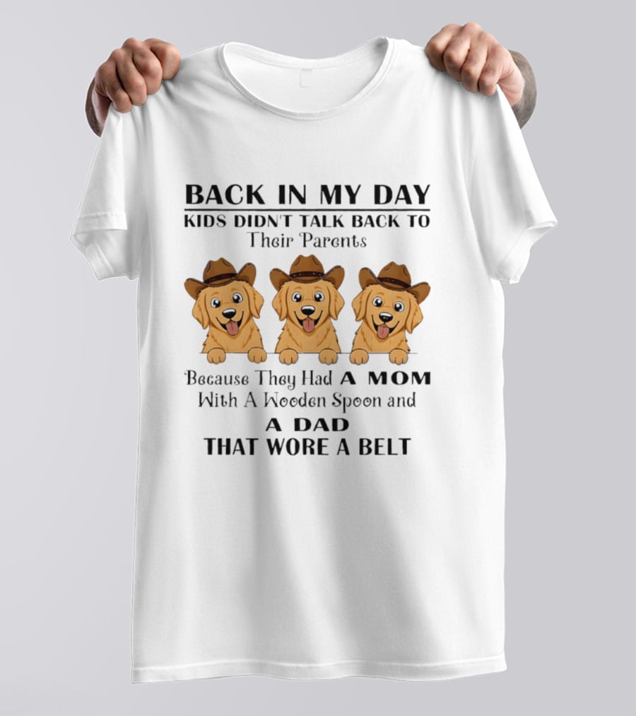 Back In My Day Kids Didn't Talk Back To Parents Golden Retriever Cowboy T-Shirt