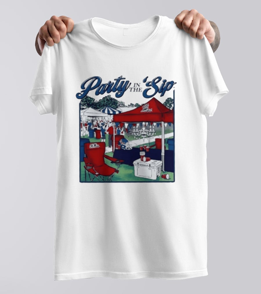 Ole Miss Rebels Party In The Sip Tailgate Football Game Day T-Shirt