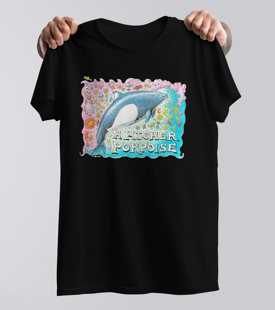 A Higher Porpoise Colorful Dolphin Psychedelic T-Shirt