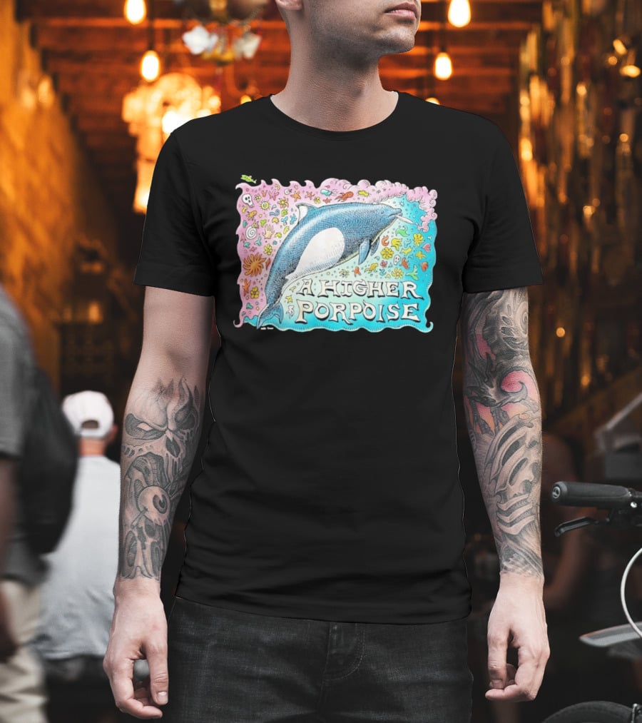 A Higher Porpoise Colorful Dolphin Psychedelic T-Shirt