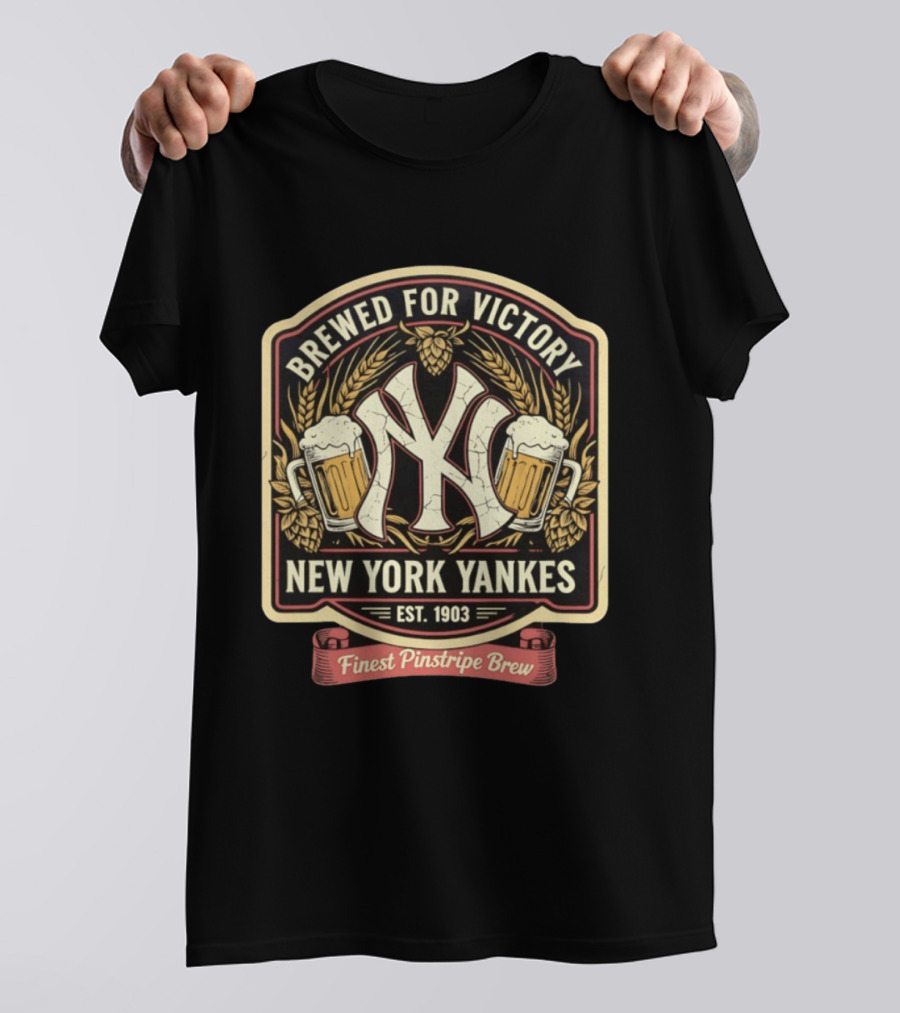 Brewed For Victory New York Yankees Est 1903 Finest Pinstripe Brew T-Shirt