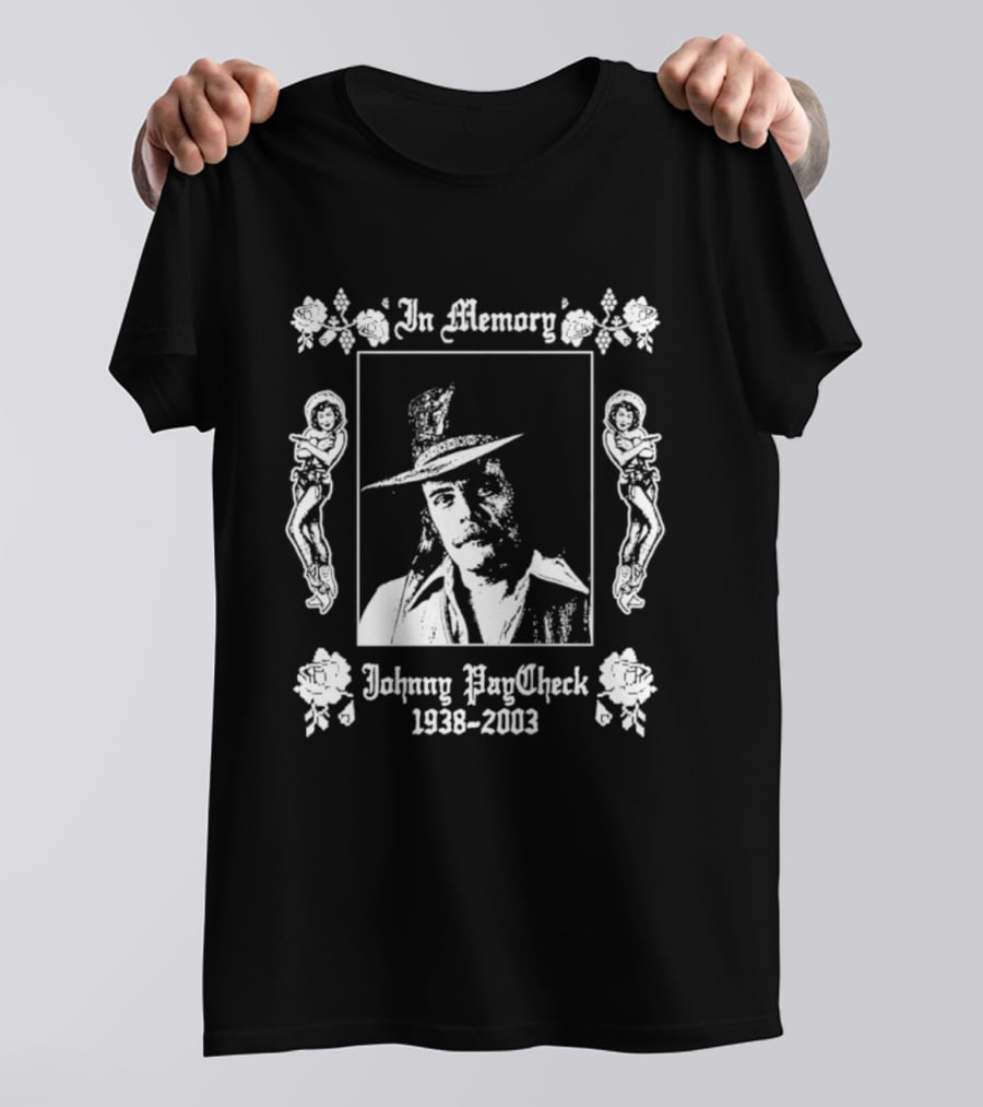 In Memory Johnny Paycheck 1938 2003 Country Music T-Shirt
