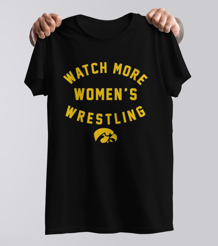 Iowa Hawkeyes More Women's Wrestling Support T-Shirt
