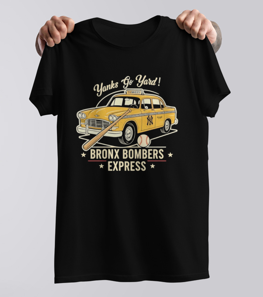 Yanks Go Yard Bronx Bombers Express New York Yankees Taxi Baseball Bat T-Shirt