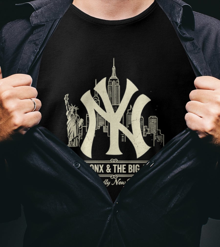 The Bronx And The Big Apple Iconic NY Yankees City Skyline Statue Of Liberty Proudly New York T-Shirt