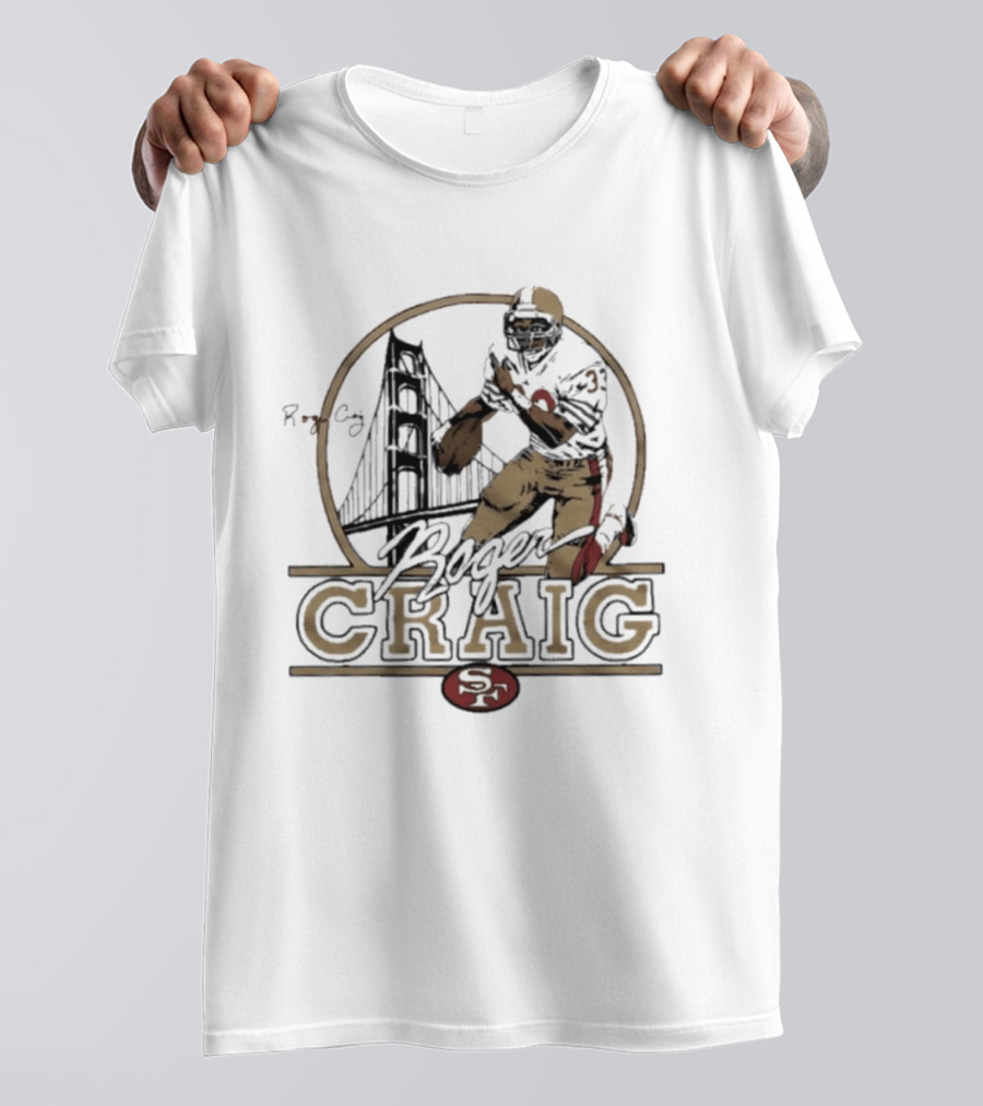 Roger Craig San Francisco 49ers Golden Gate Football Legend T-Shirt