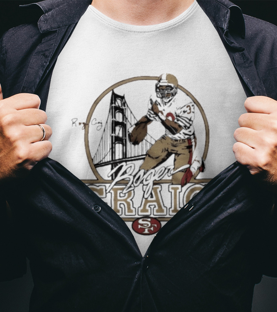 Roger Craig San Francisco 49ers Golden Gate Football Legend T-Shirt