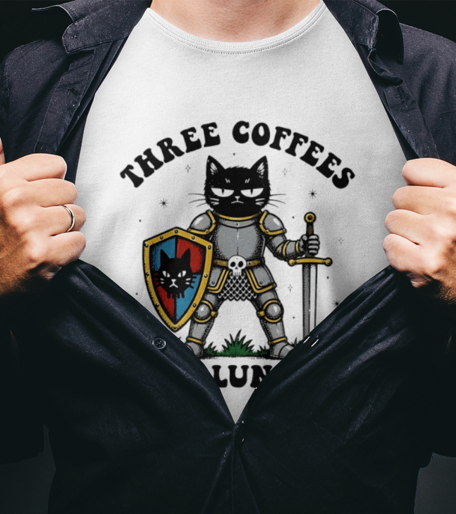 Three Coffees No Lunch Black Cat Armored Knight Shield T-Shirt