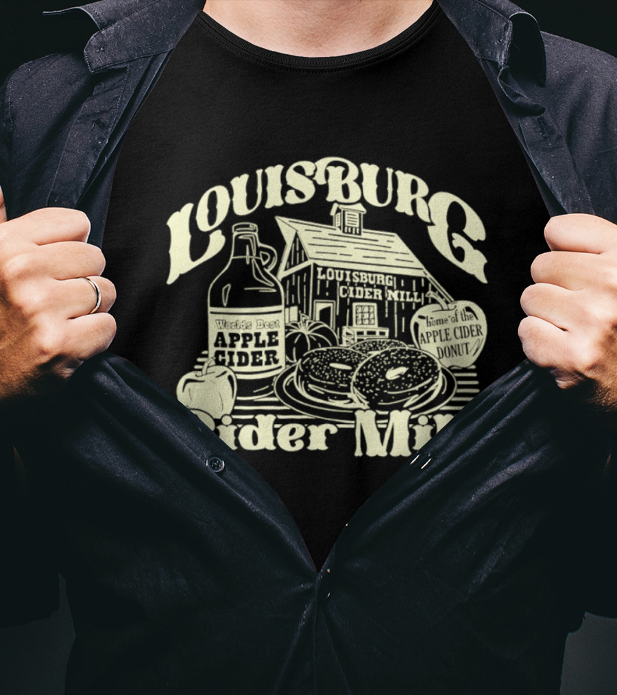 Louisburg Cider Mill Apple Cider Home Of The Apple Cider Donut T-Shirt