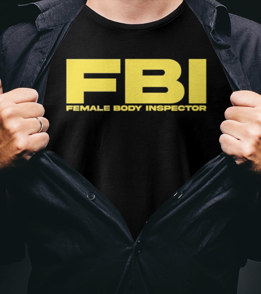 FBI Female Body Inspector Humor Bold Yellow T-Shirt