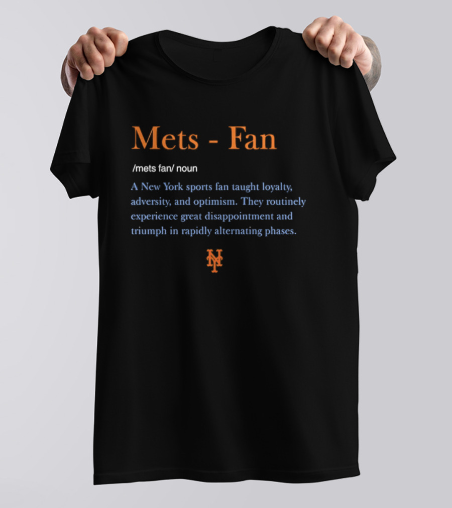 New York Mets Fan Definition Loyalty Adversity Optimism Disappointment Triumph T-Shirt