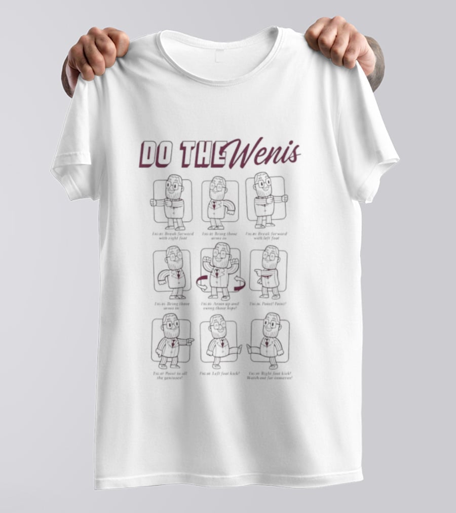 Do The Wenis Dance Moves Guide T-Shirt