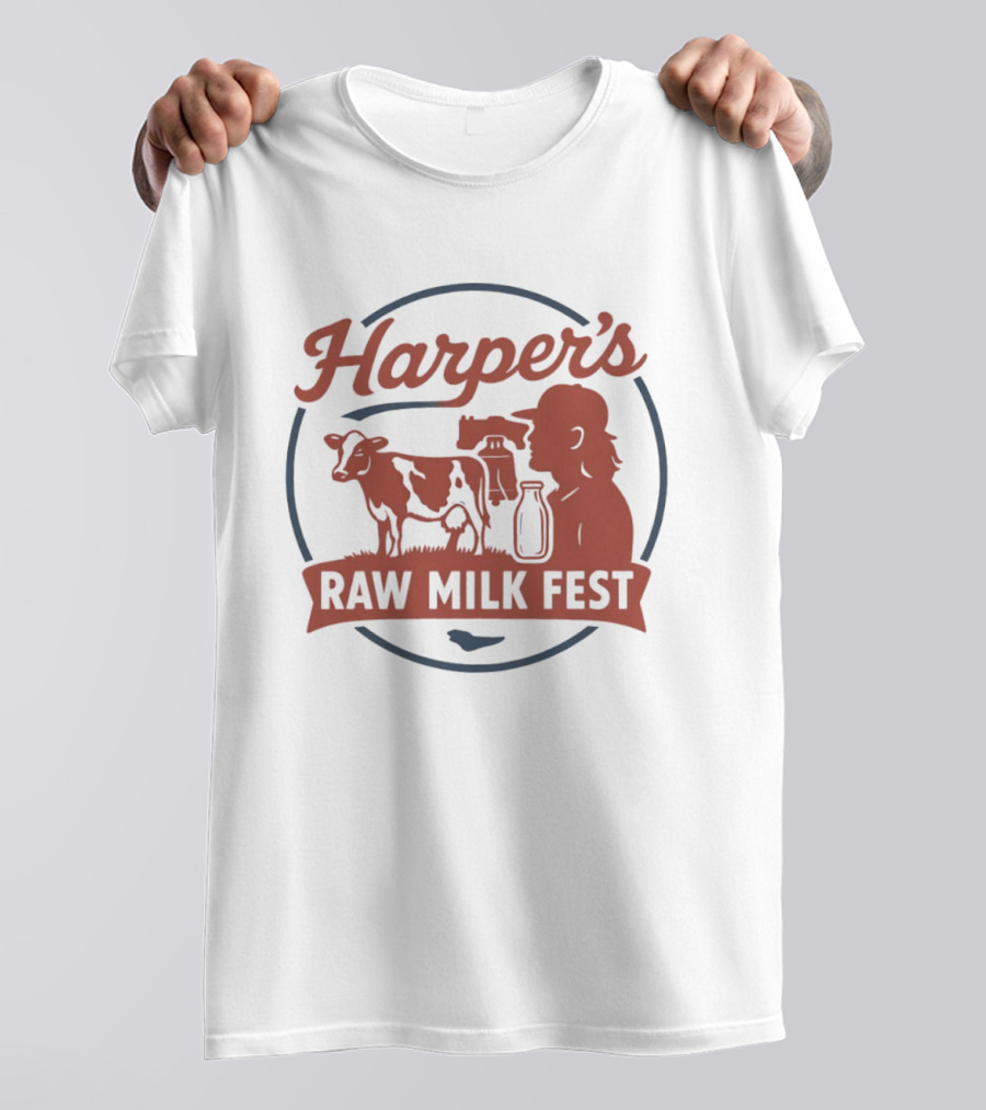 Harper's Raw Milk Fest Dairy Farmer Farm Life Cow T-Shirt