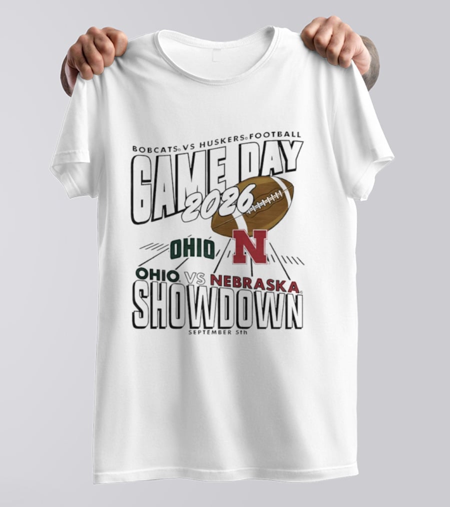 Bobcats Vs Huskers Football Game Day 2026 Ohio Vs Nebraska Showdown September 5th T-Shirt