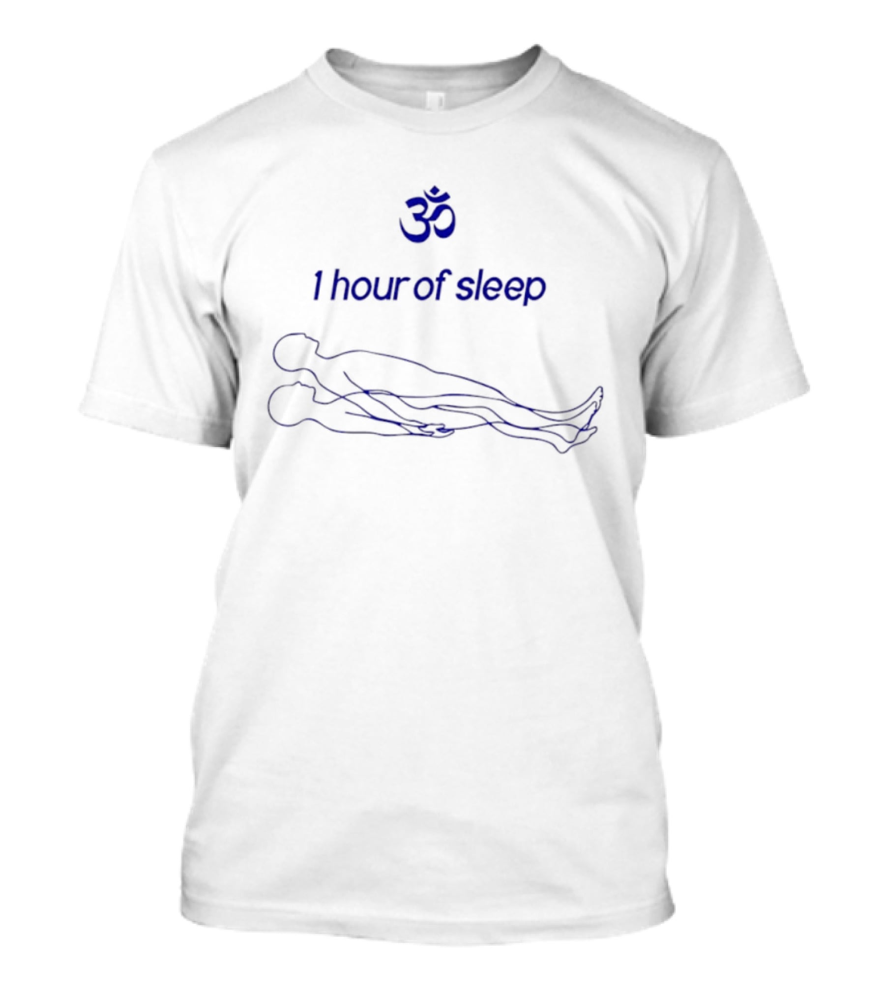 Meditation Yoga Spiritual Om 1 Hour Of Sleep T-Shirt