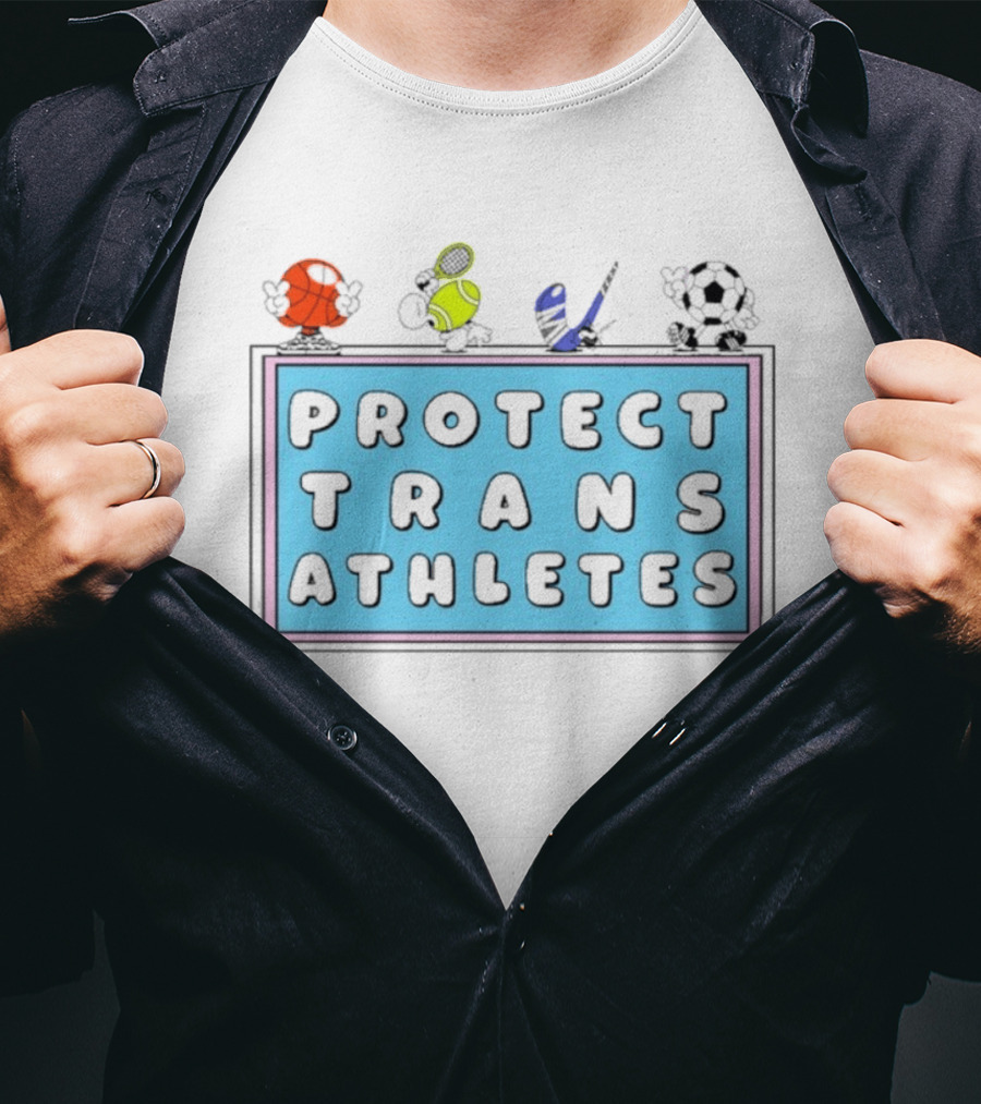 Protect Trans Athletes Sports Advocacy Basketball Tennis American Football Soccer T-Shirt