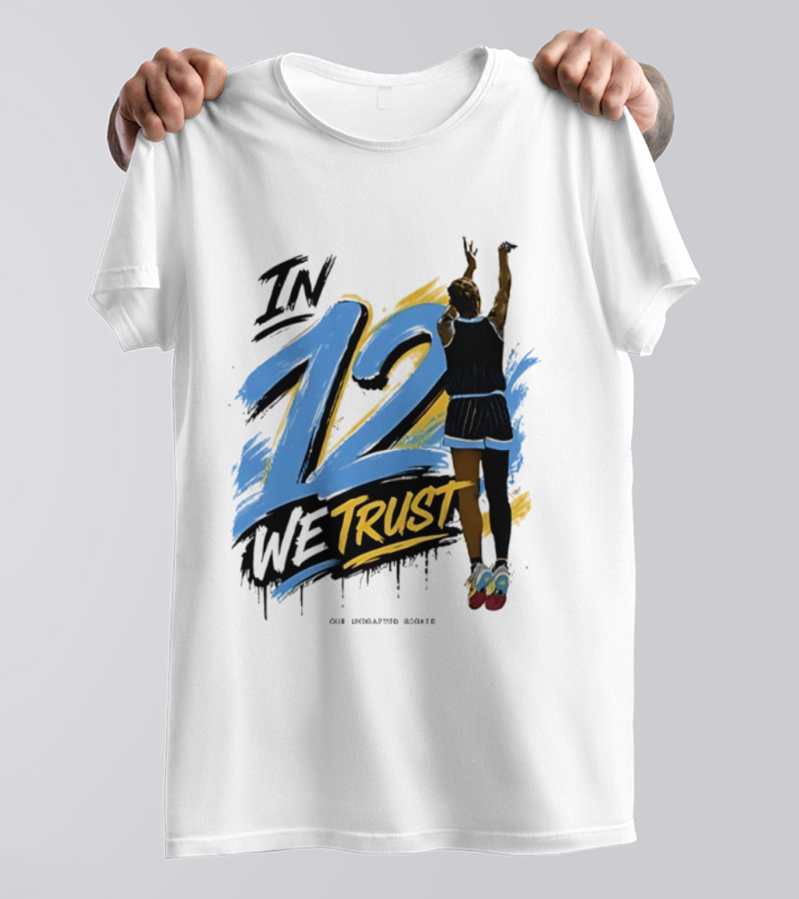 Sydney Taylor Chicago Sky In 12 We Trust Undrafted Rookie Basketball Journey T-Shirt