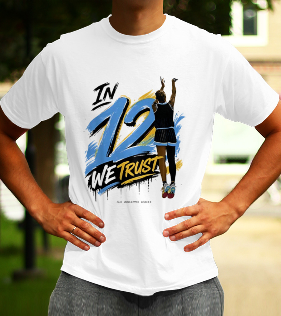 Sydney Taylor Chicago Sky In 12 We Trust Undrafted Rookie Basketball Journey T-Shirt