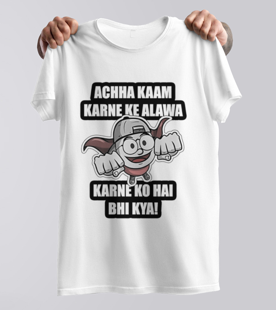 Achha Kaam Karne Ke Alawa Karne Ko Hai Bhi Kya Funny Devil T-Shirt