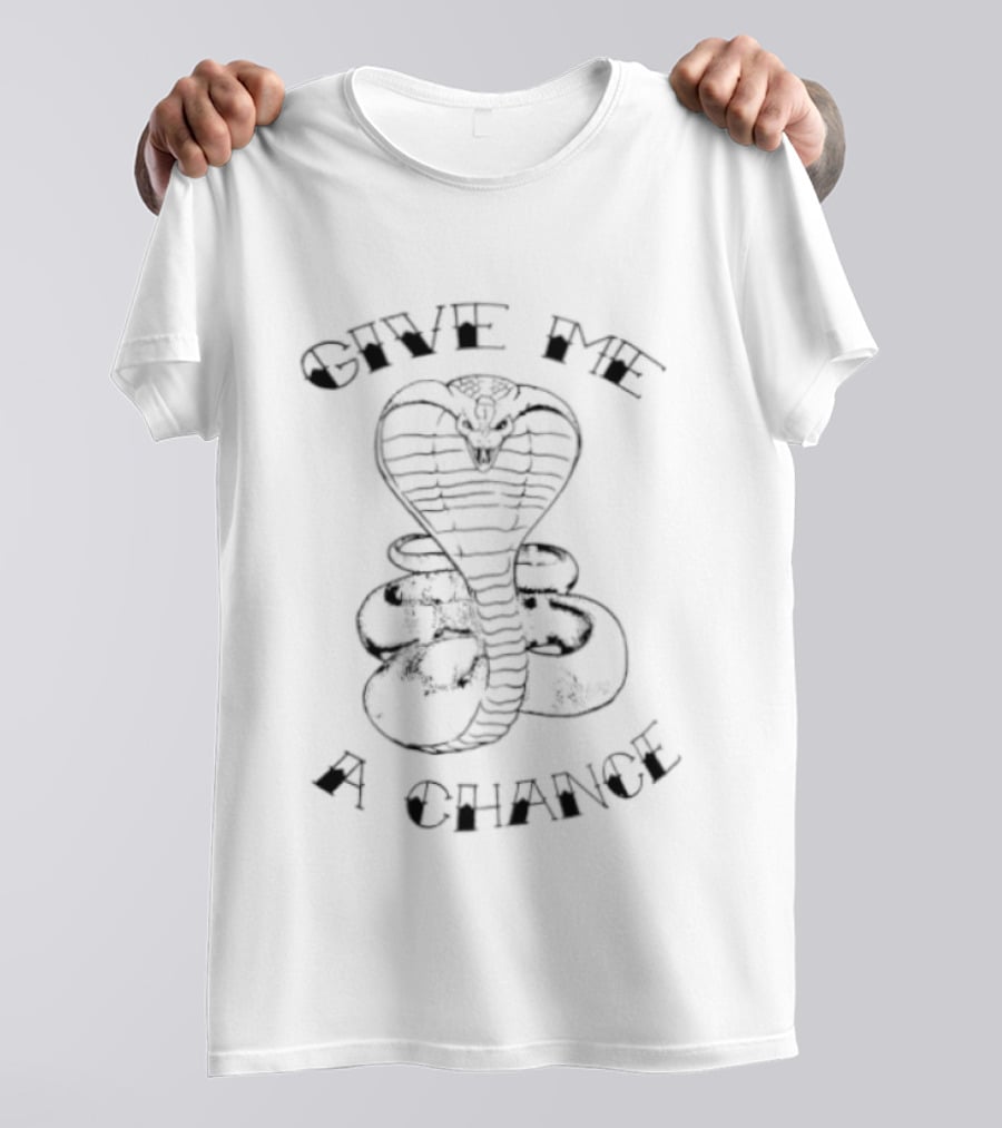 Give Me A Chance Cobra Snake Serpent T-Shirt