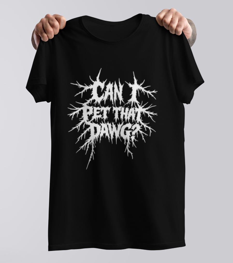 Can I Pet That Dawg Frozen T-Shirt