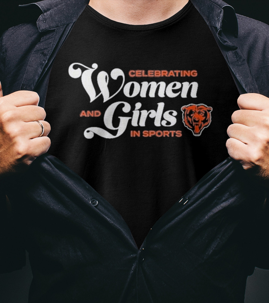 Celebrating Women And Girls In Sports Chicago Bears T-Shirt