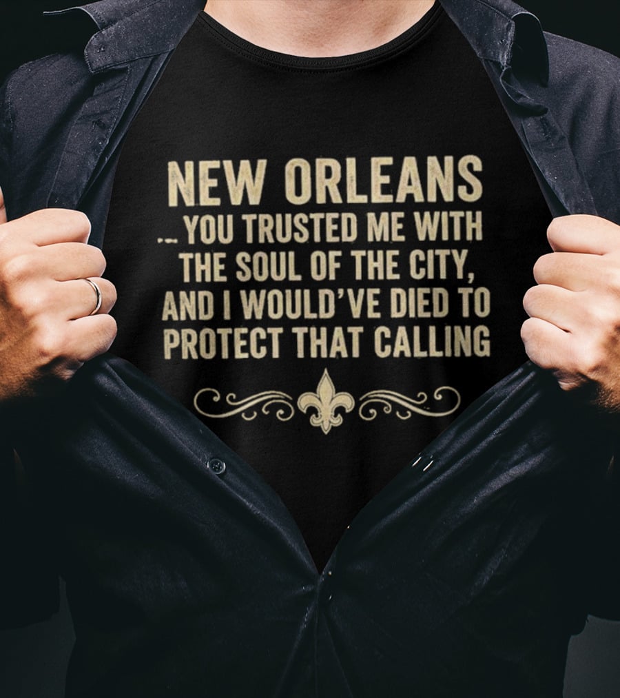 New Orleans You Trusted Me With The Soul Of The City 2026 Fleur De Lis T-Shirt