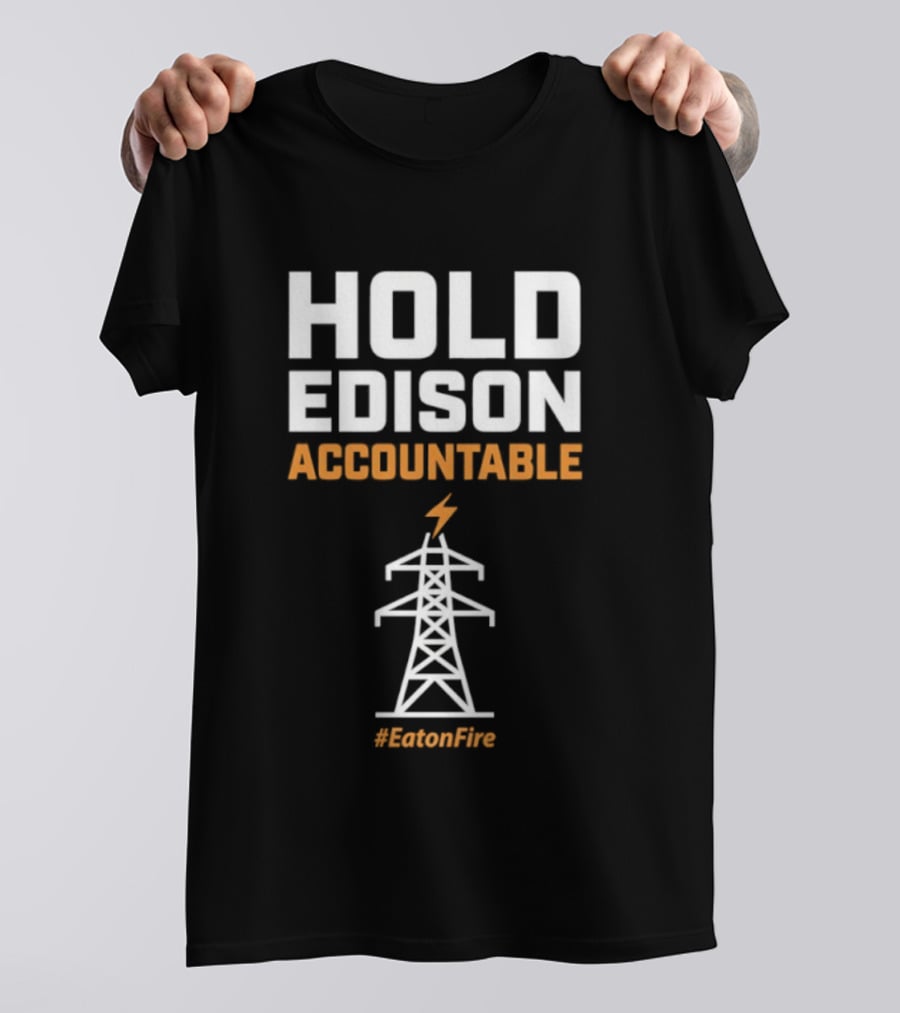 Hold Edison Accountable Power Line #EdisonFire T-Shirt
