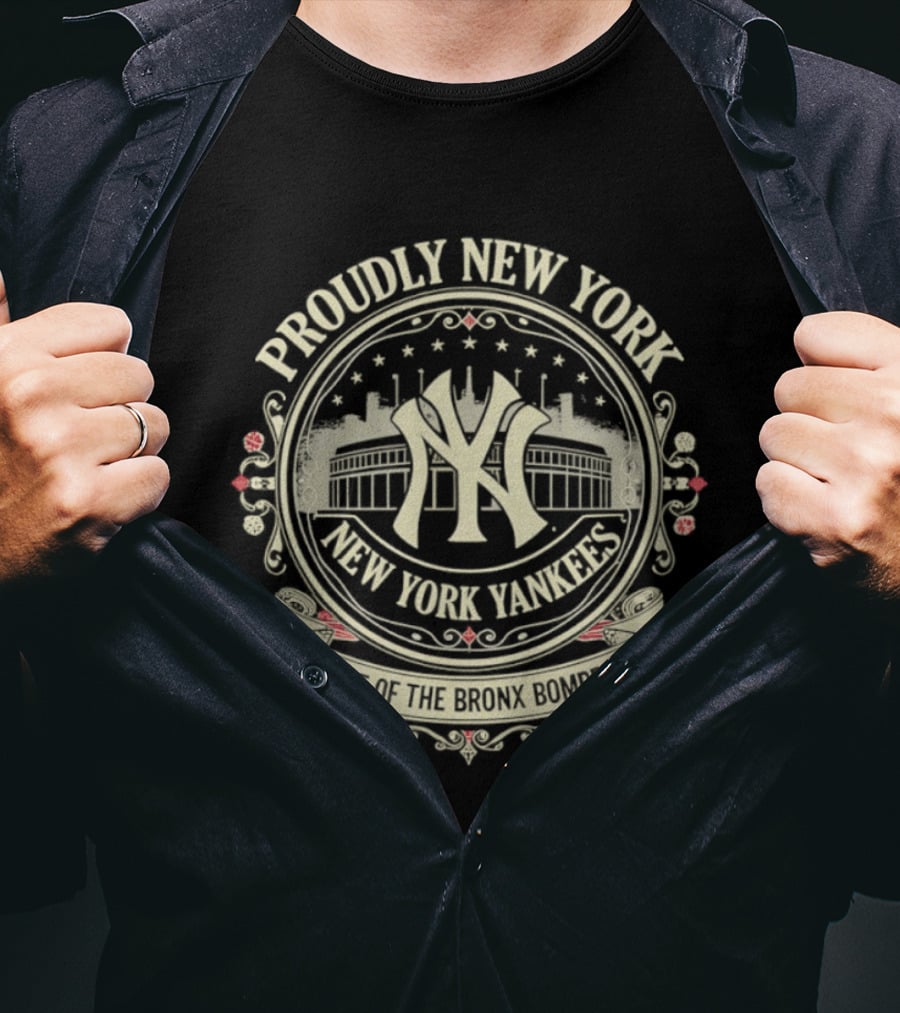 Proudly New York Yankees Home Of The Bronx Bombers T-Shirt
