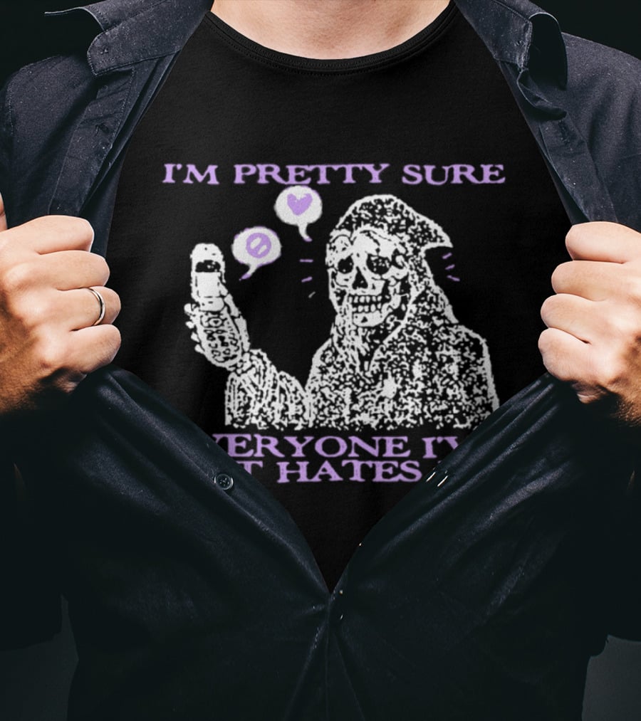 I'm Pretty Sure Everyone I've Met Hates Me Ghost Emoji Phone T-Shirt