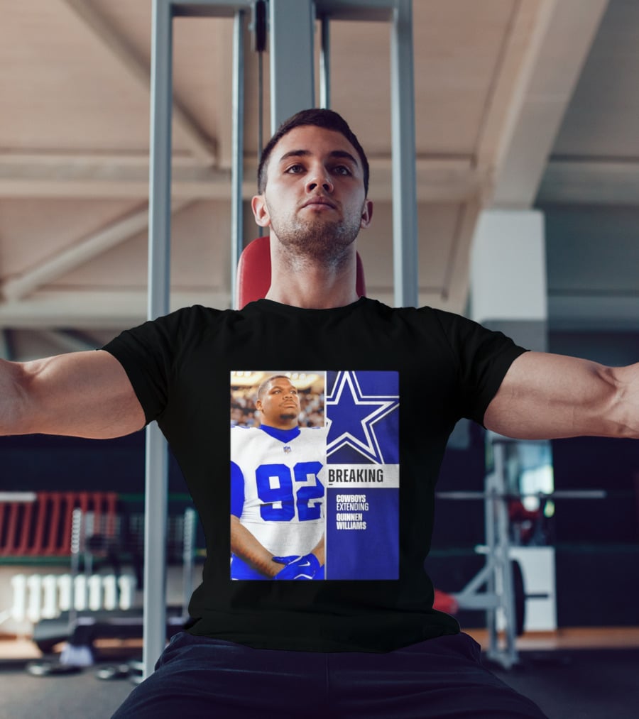 Breaking Cowboys Extending Quinnen Williams Dallas Star 92 Jersey T-Shirt