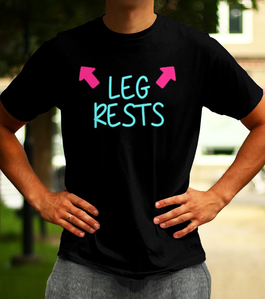 Leg Rests Light Blue Text Pink Arrows T-Shirt