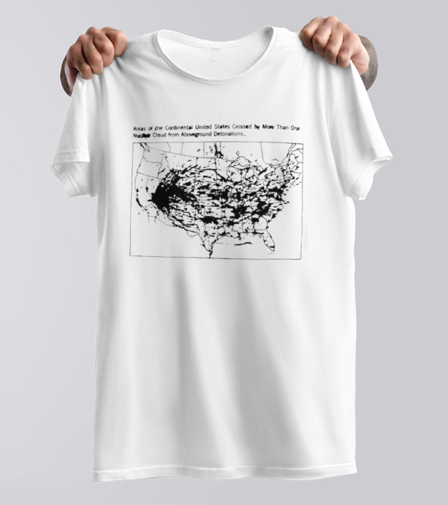 Continental US Regions Affected By Multiple Nuclear Cloud Crossings From Above Ground Detonations T-Shirt