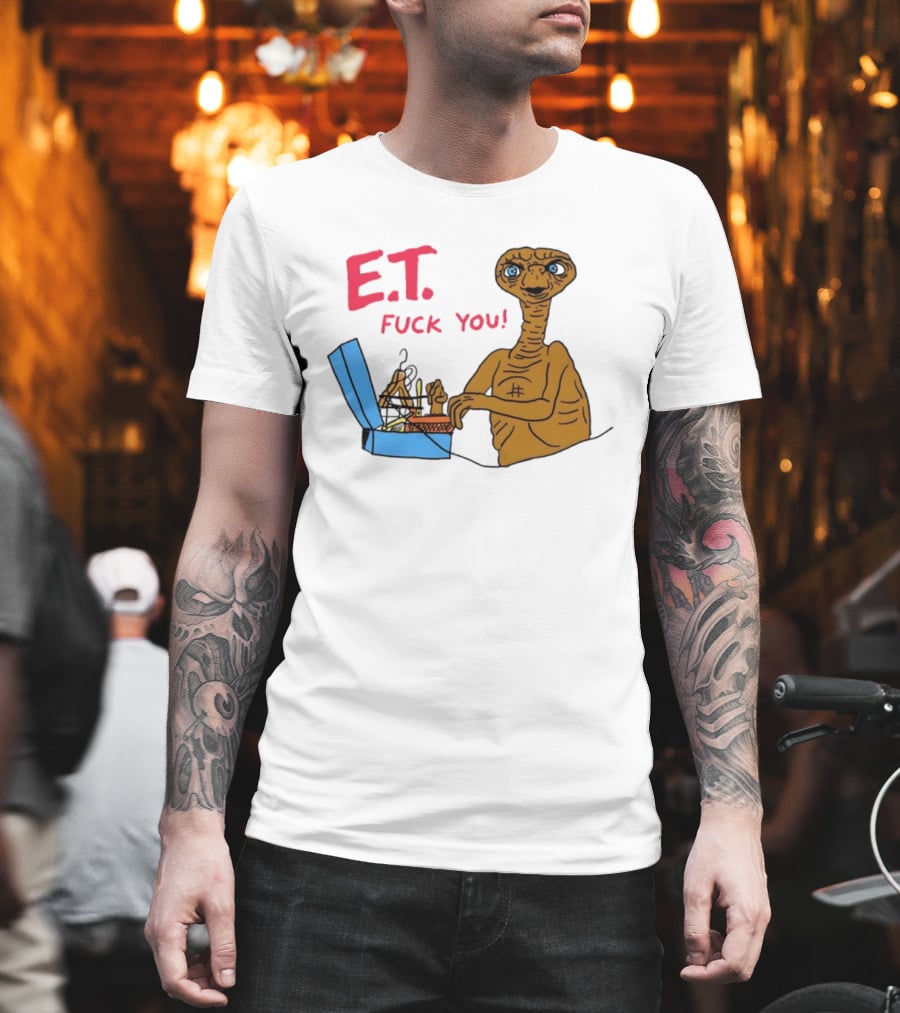 E.T. Fuck You 80s Movie Alien Sci Fi T-Shirt