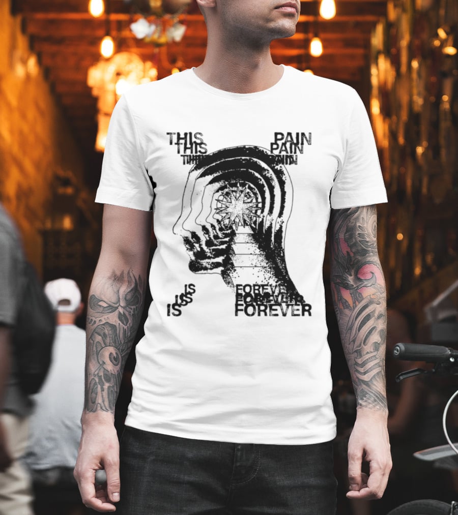 This Pain Is Forever Existential Surreal Trippy Psychedelic Head T-Shirt