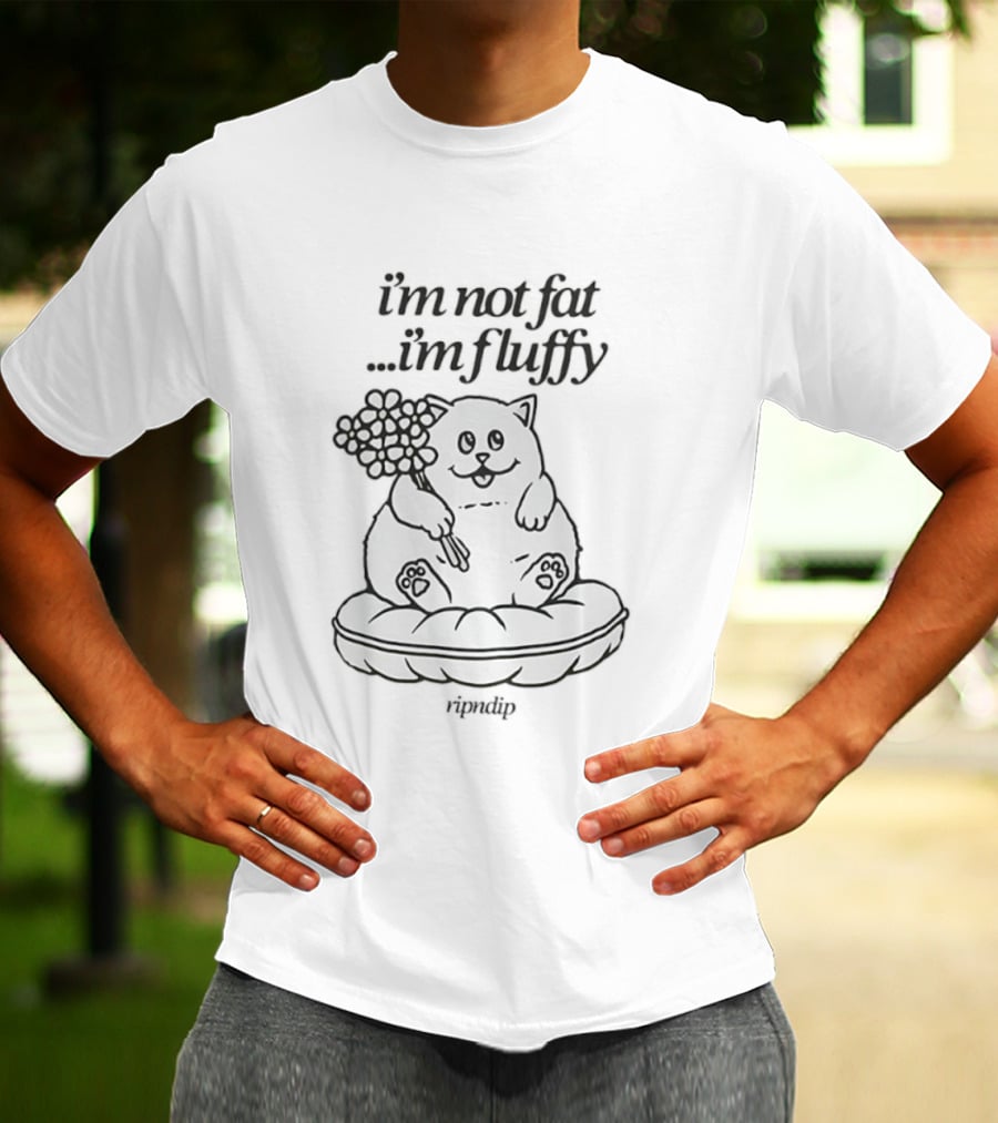 Ripndip I'm Not Fat I'm Fluffy Funny Cat T-Shirt