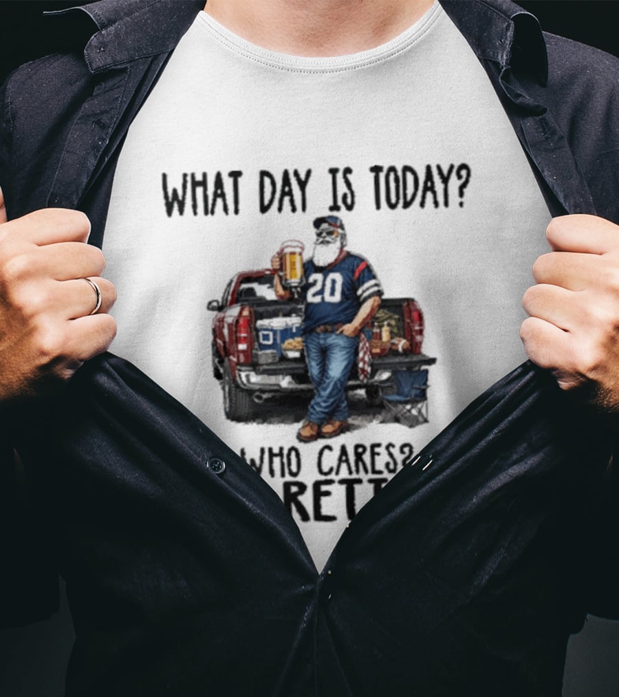 What Day Is Today Who Cares I'm Retired Tailgating Beer Football T-Shirt
