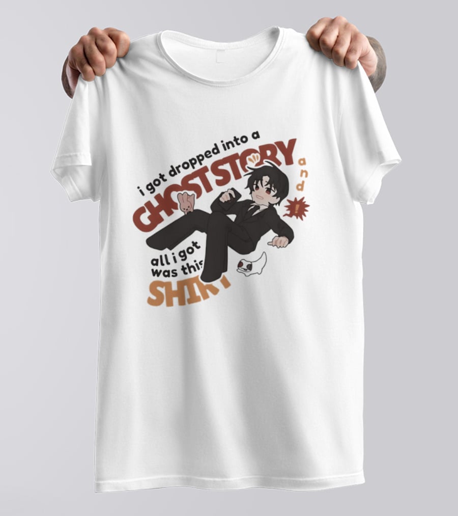I Got Dropped Into A Ghost Story And All I Got Was This Anime T-Shirt