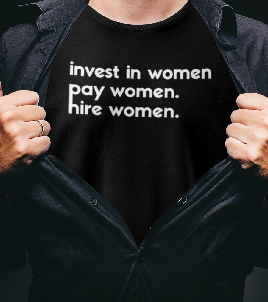 Invest In Women Pay Women Hire Women WNBA 2026 Pay Us What You Owe Us T-Shirt