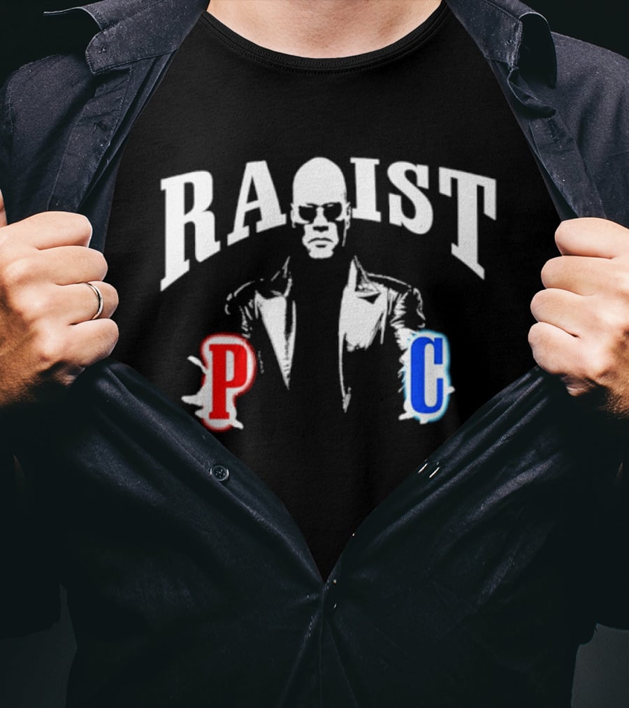 Racist PC Morpheus The Matrix Laurence Fishburne T-Shirt