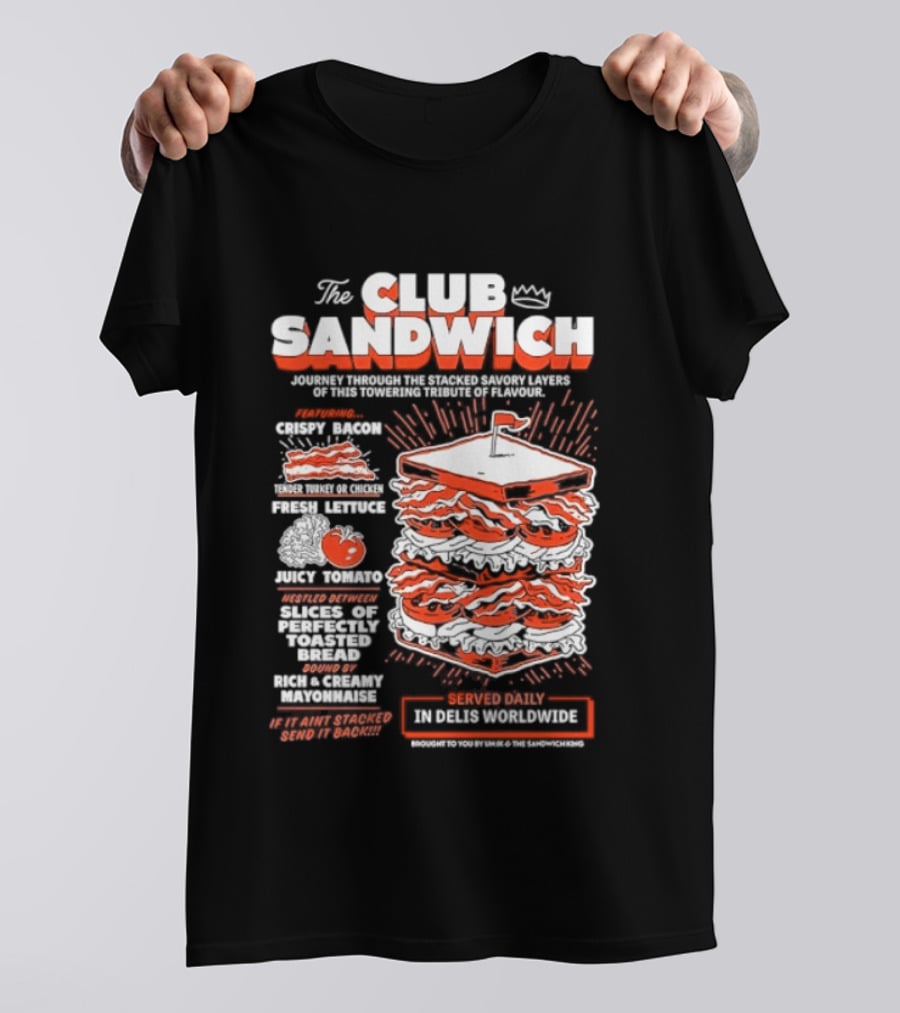 The Club Sandwich Adventure With Crispy And Fresh Ingredients Served Daily T-Shirt