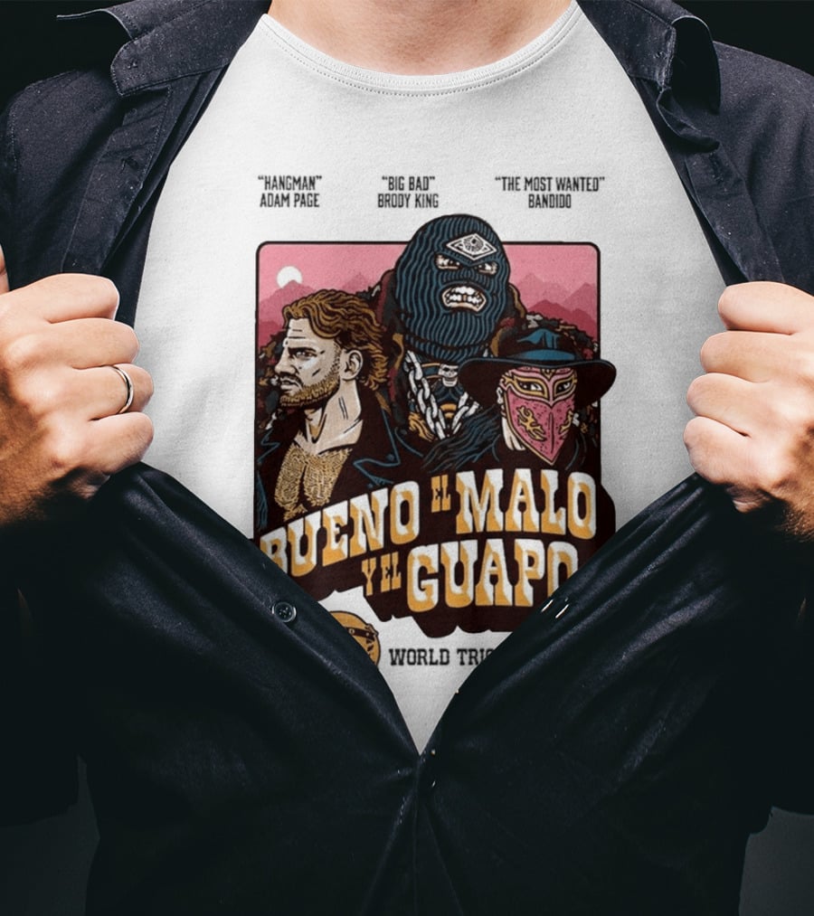 AEW El Bueno El Malo Y El Guapo World Trios Champions T-Shirt