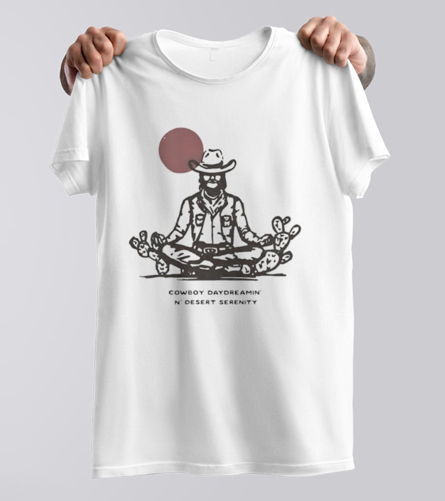 Cowboy Daydreamin' N' Desert Serenity Meditation With Red Sun And Desert Cactus T-Shirt