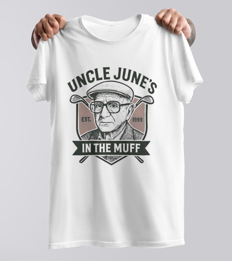 Uncle June's Golf Est 1999 In The Muff T-Shirt