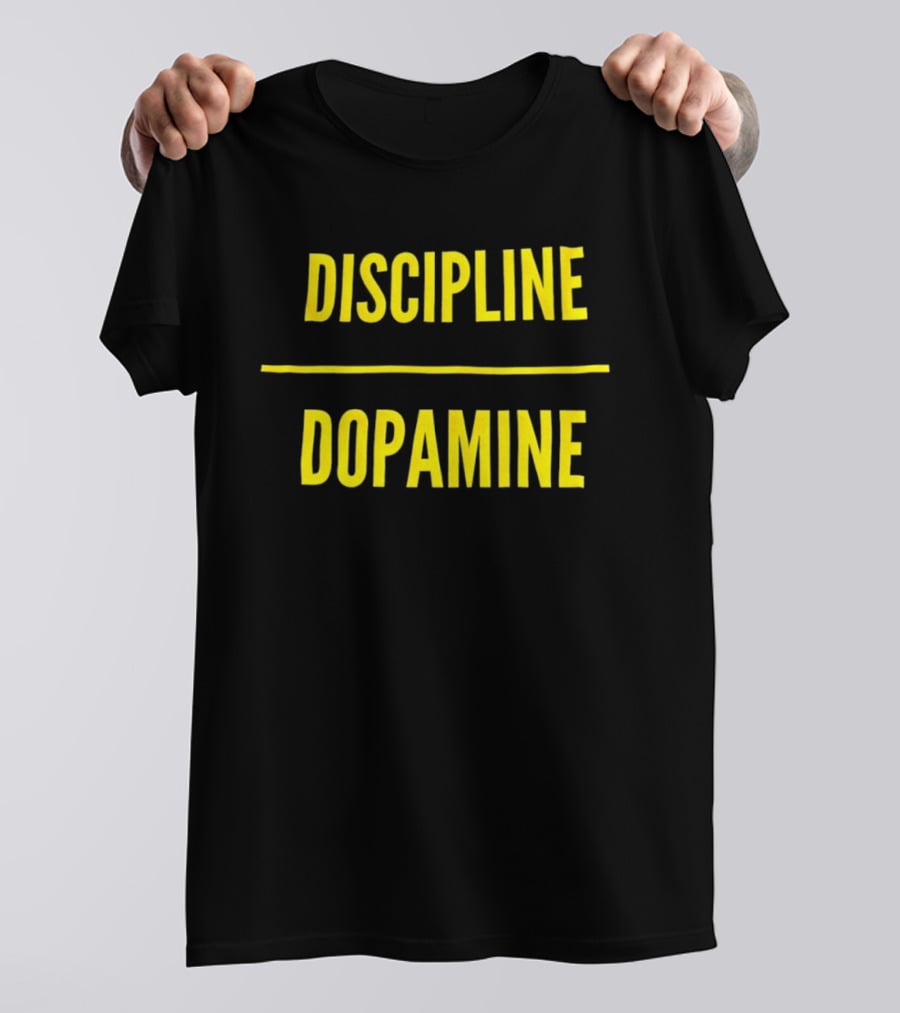 Discipline Over Dopamine Motivational T-Shirt