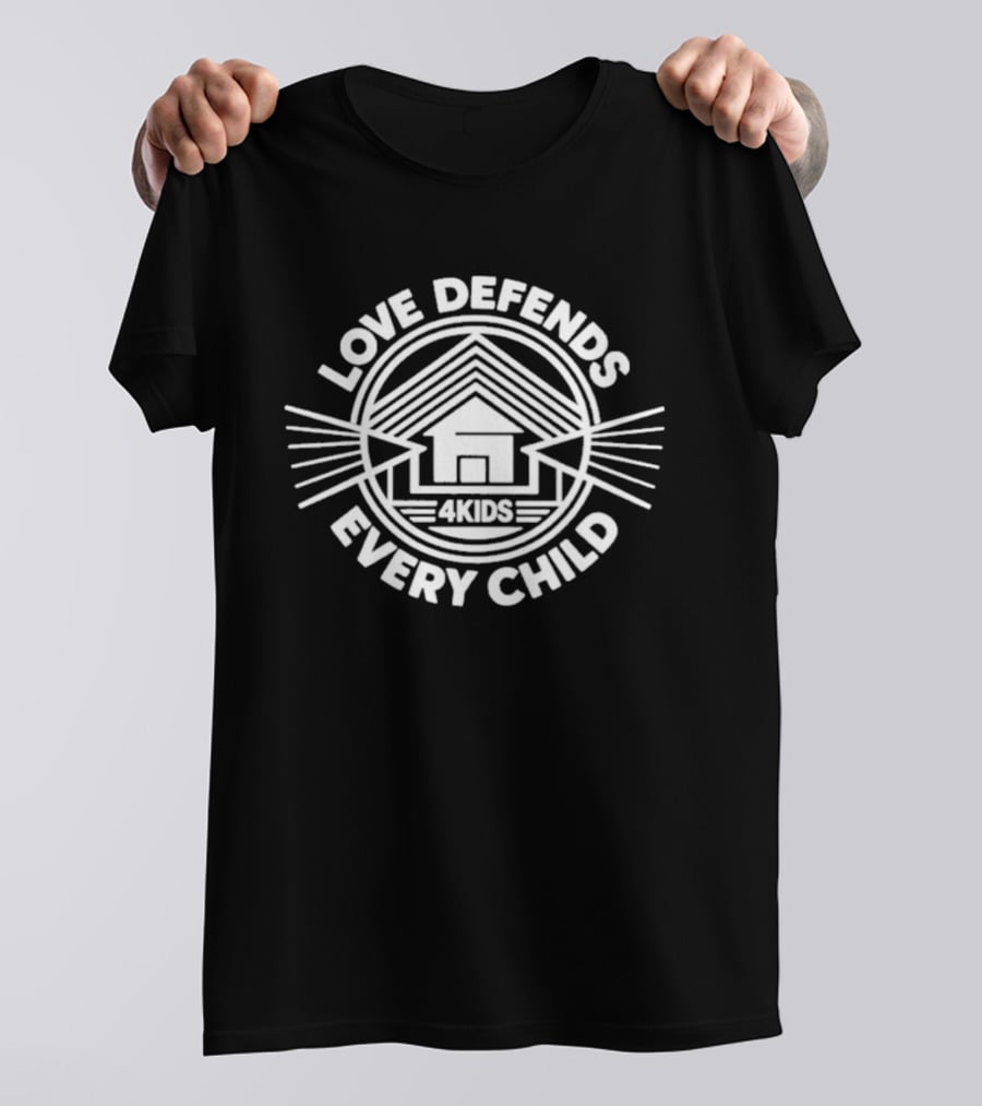 Love Defends Every Child 4kids House T-Shirt
