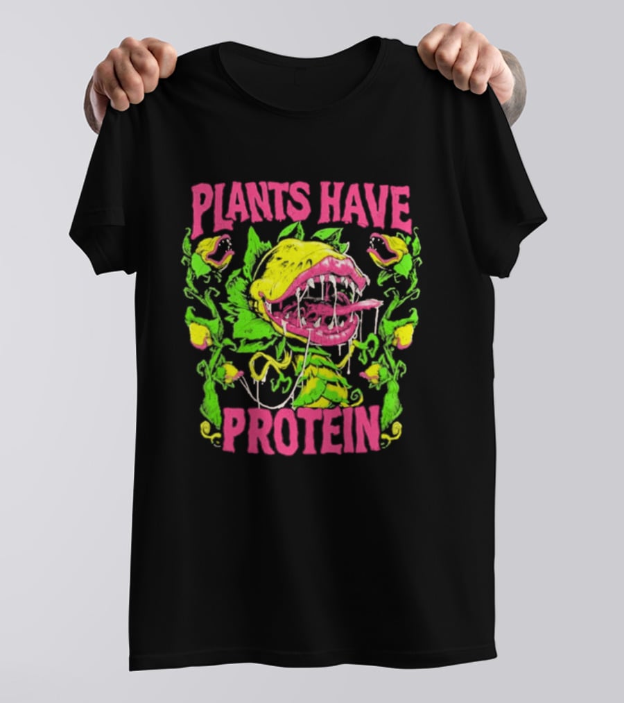 Plants Have Protein Carnivorous Plant Vegan Power T-Shirt